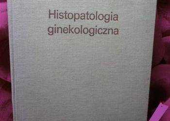 HISTOPATOLOGIA GINEKOLOGICZNA Kobuszewska-Faryna/FA