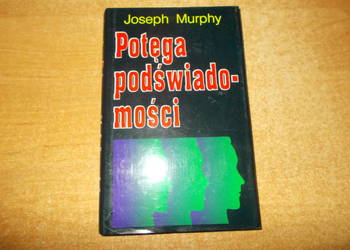 Joseph Murphy - Potęga podświadomości