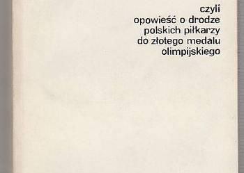 (7489) WIELKI FINAŁ CZYLI OPOWIEŚC O DRODZE POLSKICH PIŁKARZ
