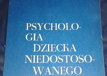 Psychologia dziecka niedostosowanego społecznie - Pospiszyl