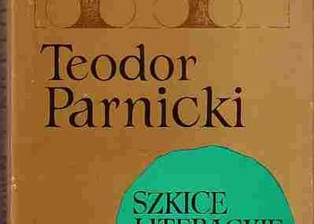 (3024) SZKICE LITERACKIE - TEODOR PARNICKI