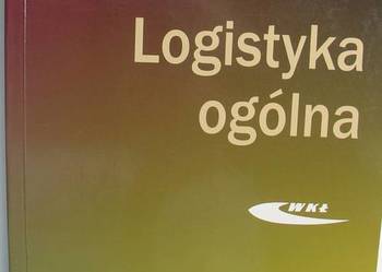 Logistyka ogólna Stanisław Niziński Józef Żurek