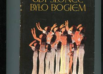 Gdy słońce było bogiem - Kosidowski