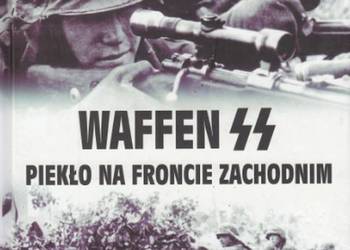 WAFFEN SS PIEKŁO NA FRONCIE ZACHODNIM