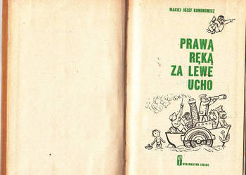 (01692) PRAWĄ RĘKĄ ZA LEWE UCHO – MACIEJ JÓZEF KONONOWICZ