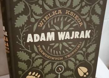 Wajrak książki Wielka księga prawdziwych tropicieli unikat Wajrak książki Wielka księga prawdziwych tropicieli unikat