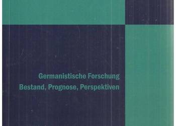 Germanistische Forschung: Bestand, Prognose, Perspektiven