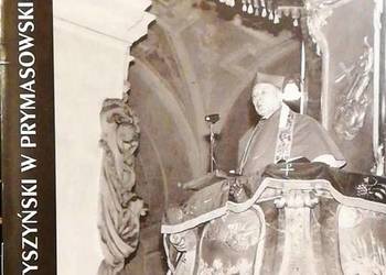 KARDYNAŁ WYSZYŃSKI W PRYMASOWSKIM ŁOWICZU