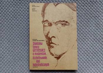"Stanisław Ignacy Witkiewicz a modernizm. Kształtowanie idei