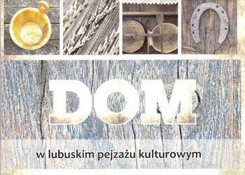 DOM W LUBUSKIM PEJZAŻU KULTUROWYM