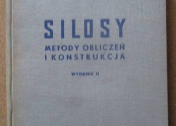 SILOSY metody obliczeń i konstrukcja / silosy / technika