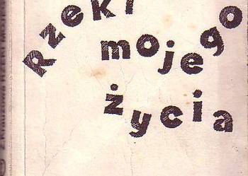 (6734) RZEKI MOJEGO ŻYCIA (WSPOMNIENIA)  – ZOFIAN KRAUZOWA