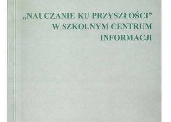 "Nauczanie ku przyszłości" w szkolnym centrum informacji