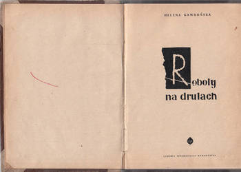 (02628) ROBOTY NA DRUTACH – HELENA GAWROŃSKA