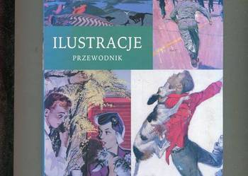 Ilustracje Przewodnik Informator o twórczości największych ilustratorów