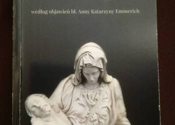 Pasja według objawień bł. Anny Katarzyny Emmerich