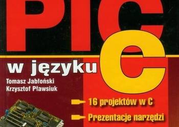 PROGRAMOWANIE MIKROKONTROLERÓW PIC - JABŁOŃSKI T.