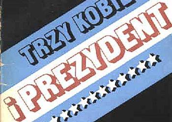 TRZY KOBIETY I PREZYDENT - Maksymilian Berezowski wyd. M.O.N