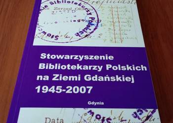 Stowarzyszenie Bibliotekarzy Polskich na Ziemi Gdańskiej 1945 - 2007 Arendt