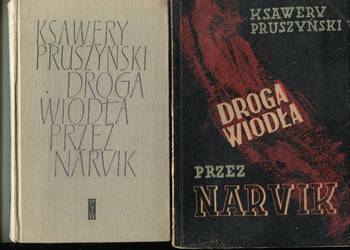 Droga wiodła przez Narvik - Ksawery Pruszyński 2 wydania