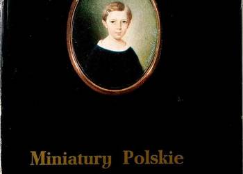 MINIATURY POLSKIE OD XVII DO XX WIEKU