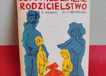 Odpowiedzialne rodzicielstwo, K. Kosmala, H. Krzysteczko