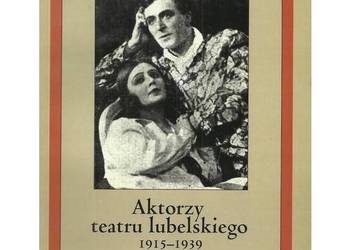 Aktorzy teatru lubelskiego 1915-1939