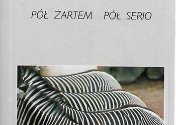 Pół żartem pół serio - Z.Mitkowska.