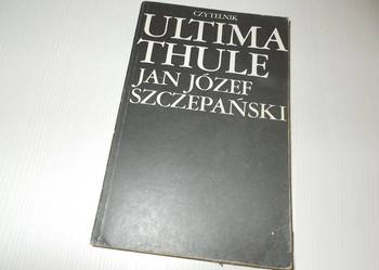 ULTIMA THULE - SZCZEPAŃSKI JÓZEF JAN