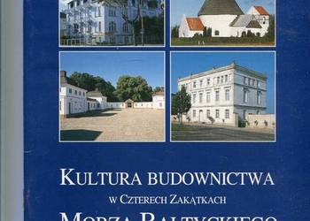 Kultura budownictwa w Czterech Zakątkach Morza Bałtyckiego