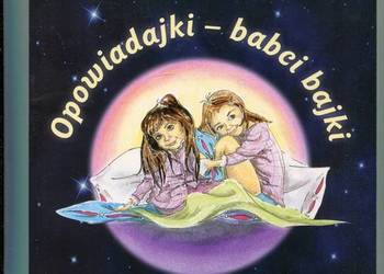 Opowiadajki babci bajki - Alicja Szoda