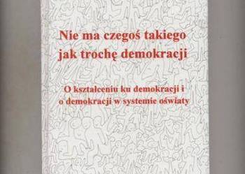 Nie ma czegoś takiego jak trochę demokracji