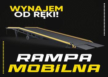 Rampa mobilna wynajem OD RĘKI załadunkowa najazd do kontener