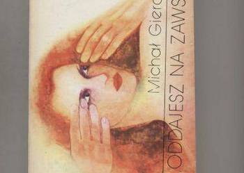 Oddajesz na zawsze - Gierczik