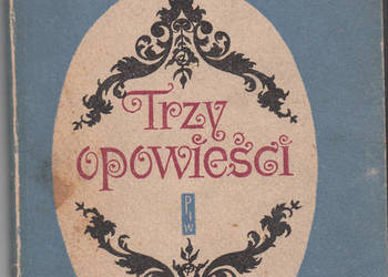 (0939) TRZY OPOWIEŚCI – GUSTAW FLAUBERT
