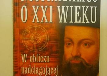 NOSTRADAMUS O XXI WIEKU - PETER LEMESURIER NOSTRADAMUS O XXI WIEKU - PETER LEMESURIER