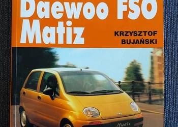 ''Daewoo FSO Matiz'' - instrukcja, K.Bujański