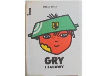 GRY I ZABAWY - SŁYSZ STEFAN