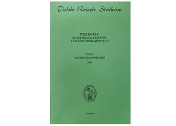 Przepisy PRS 2004 - Zasady Klasyfikacyjne Przepisy PRS 2004 - Zasady Klasyfikacyjne