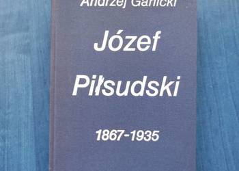Józef Piłsudski Andrzej Garlicki 1867-1935   Pierwsze Wydanie