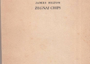 (02694) ŻEGNAJ CHIPS – JAMES HILTON