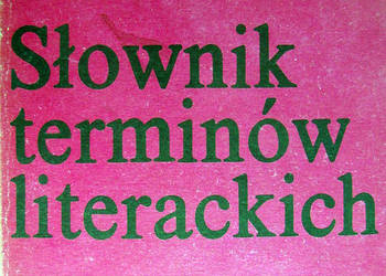 Słownik terminów literackich. S. Sierotwiński. Wyd. IV
