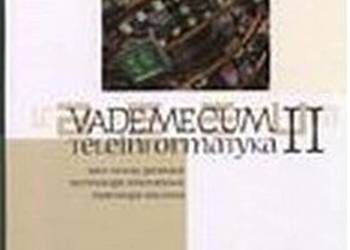 VADEMECUM TELEINFORMATYKA II VADEMECUM TELEINFORMATYKA II