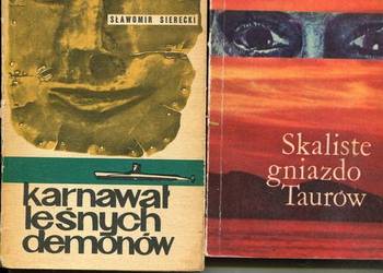 Skaliste gniazdo Taurów , Karnawał leśnych demonów - Sławomir Sierecki