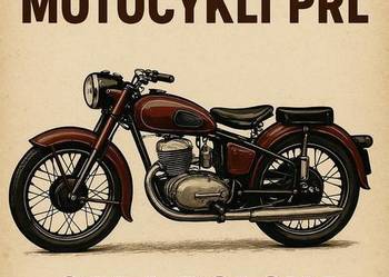 SKUP: STARE ZABYTKOWE MOTOCYKLE MOTOROWERY MOTORY PRL SKUP CAŁA POLSKA