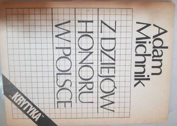 Z dziejów honoru w Polsce  Adam Michnik WYPISY WIĘZIENNE uni Z dziejów honoru w Polsce  Adam Michnik WYPISY WIĘZIENNE uni