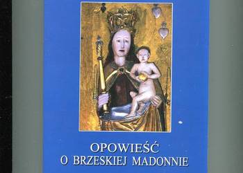 Opowieść o Brzeskiej Madonnie - Żelawski