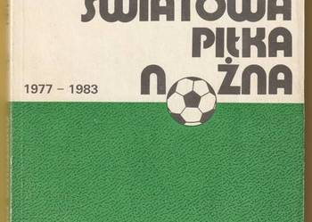 ŚWIATOWA PIŁKA NOŻNA 1977-1983 - JANUSZ KUKULSKI - 1986