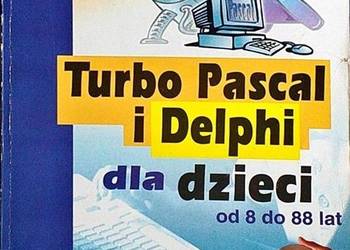 TURBO PASCAL I DELPHI DLA DZIECI