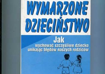 Wymarzone dzieciństwo